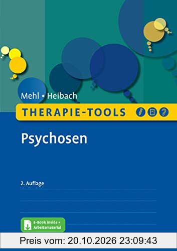 Therapie-Tools Psychosen: Mit E-Book inside und Arbeitsmaterial (Beltz Therapie-Tools)