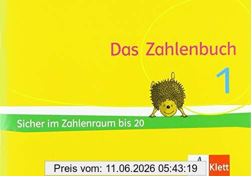 Das Zahlenbuch 1: Igel-Übungsheft - Sicher im Zahlenraum bis 20 (Arbeitsheft für das tägliche Training) Klasse 1
