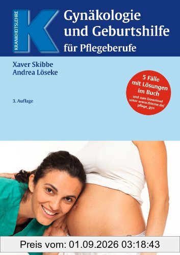 Gynäkologie und Geburtshilfe für Pflegeberufe: 5 Fälle mit Lösungen im Buch
