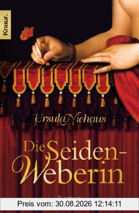 Die Seidenweberin: Roman