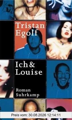Ich & Louise: Roman