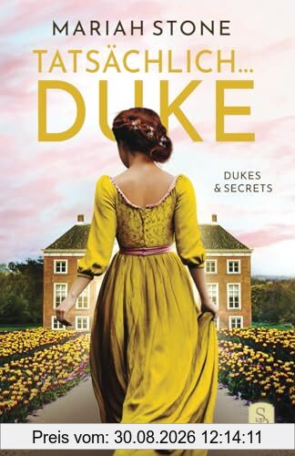 Tatsächlich... Duke: Ein Regency-Liebesroman (Dukes & Secrets, Band 3)
