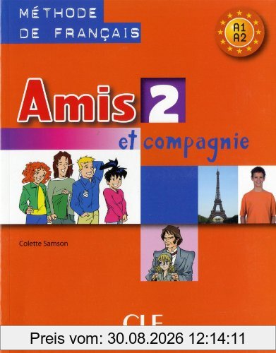 Amis et compagnie 2, méthode de français, A1 : livre de l'élève