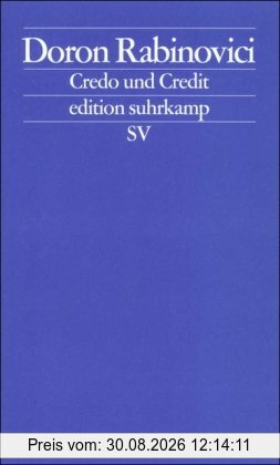 Credo und Credit: Einmischungen (edition suhrkamp)