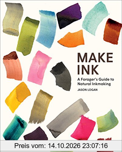 Make Ink: A Forager's Guide to Natural Inkmaking