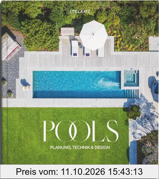 Pools: Planung, Technik und Design