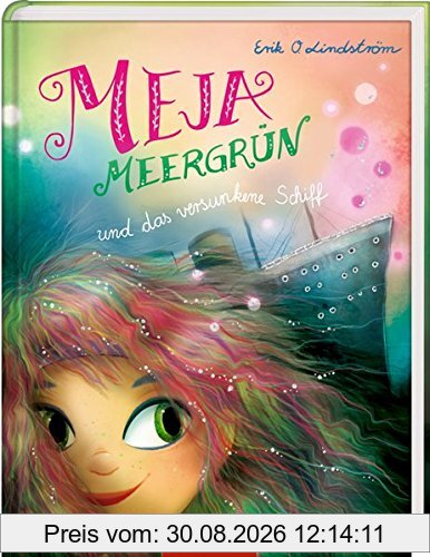 Meja Meergrün (Bd. 3): und das versunkene Schiff