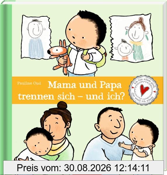 Mama und Papa trennen sich - und ich?: Ich bin schon groß, ich weiß das schon!