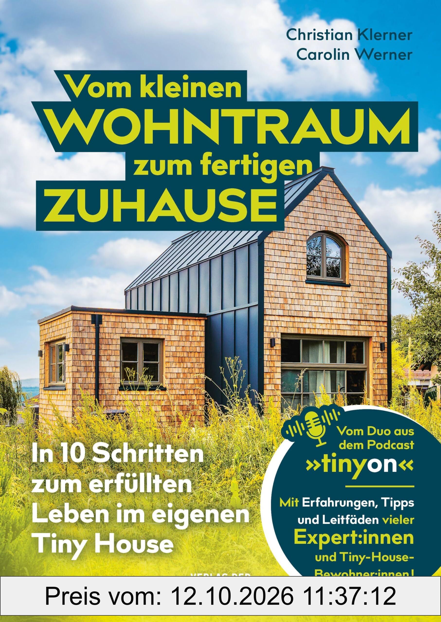 Vom kleinen Wohntraum zum fertigen Zuhause: In 10 Schritten zum erfüllten Leben im eigenen Tiny House