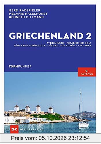 Törnführer Griechenland 2: Attikaküste – Petalischer Golf – Südlicher Euböa-Golf – Südteil von Euböa – Kykladen