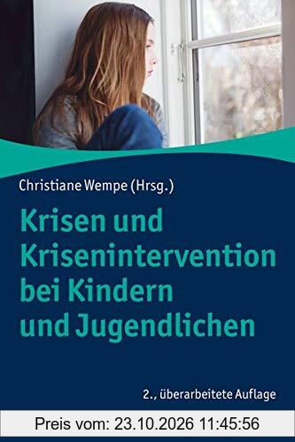 Krisen und Krisenintervention bei Kindern und Jugendlichen