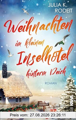 Weihnachten im kleinen Inselhotel hinterm Deich: Inselträume auf Amrum, Band 5