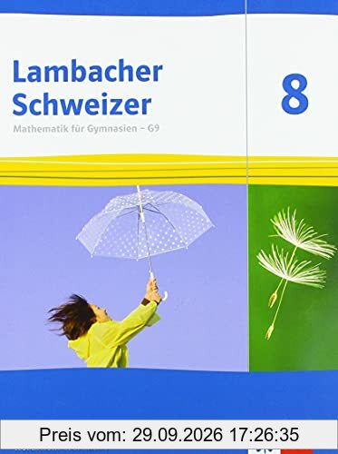 Lambacher Schweizer Mathematik 8 - G9. Ausgabe Nordrhein-Westfalen: Schülerbuch Klasse 8 (Lambacher Schweizer Mathematik G9. Ausgabe für …