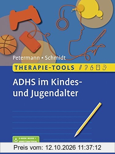 Therapie-Tools ADHS im Kindes- und Jugendalter: Mit E-Book inside und Arbeitsmaterial