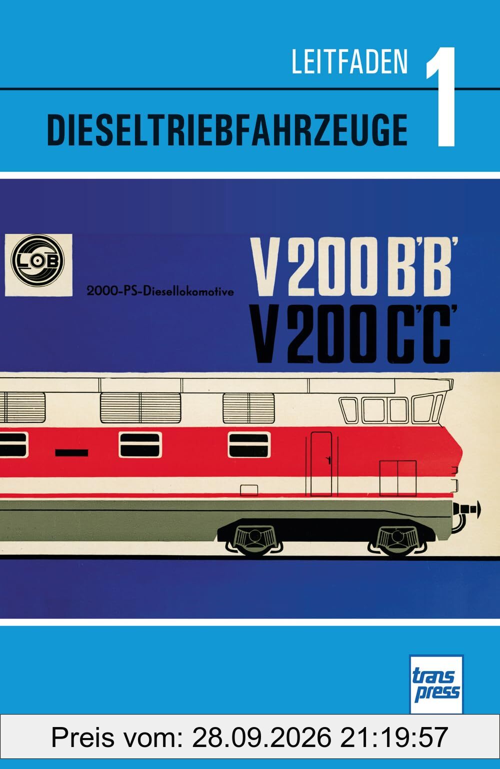 Leitfaden der Dieselfahrzeuge Band 1 - Diesellokomotiven der Deutschen Reichsbahn: historische Technik kompetent erklärt: Fachbuch zur …