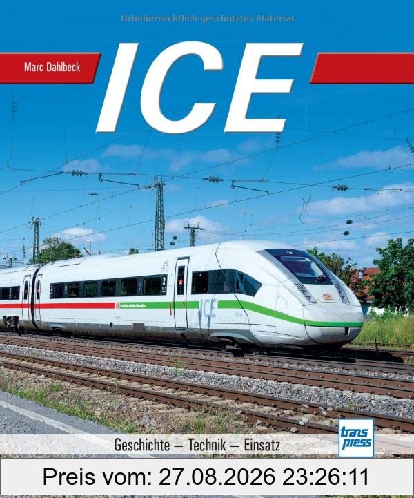 ICE: Geschichte - Technik - Einsatz