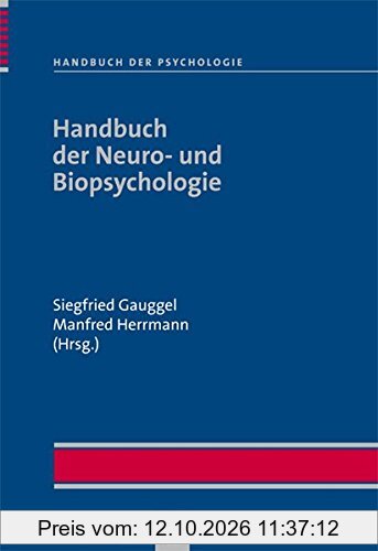 Handbuch der Psychologie / Handbuch der Neuro- und Biopsychologie