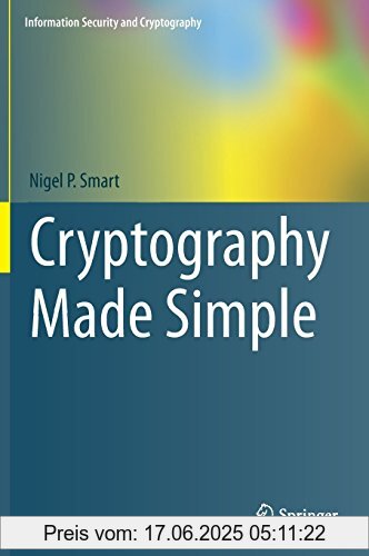 Binding : Gebundene Ausgabe, Edition : 1st ed. 2016, Label : Springer, Publisher : Springer, NumberOfItems : 1, PackageQuantity : 1, medium : Gebundene Ausgabe, numberOfPages : 481, publicationDate : 2015-11-20, authors : Smart, Nigel P., languages : english, ISBN : 3319219359