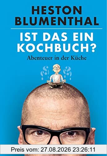 Ist das ein Kochbuch?: Abenteuer in der Küche