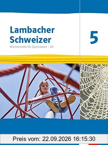 Lambacher Schweizer Mathematik 5 - G9. Ausgabe Nordrhein-Westfalen: Schülerbuch Klasse 5 (Lambacher Schweizer Mathematik G9. Ausgabe für …