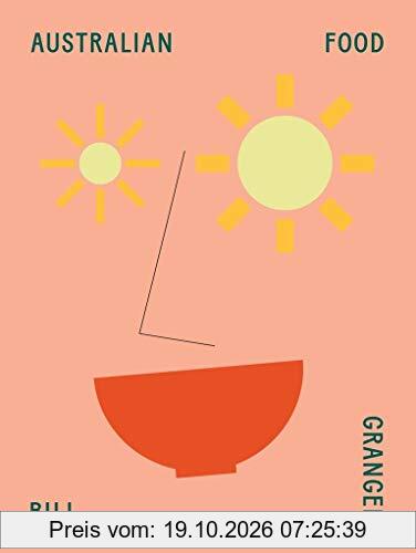 Bill Granger Australian Food