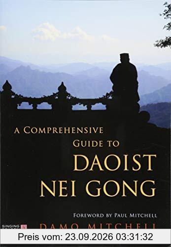 A Comprehensive Guide to Daoist Nei Gong