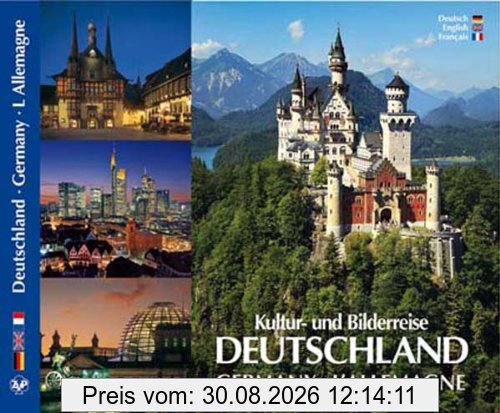 Kultur- und Bilderreise durch Deutschland - Germany L' Allemagne. Germany. L' Allemagne - Texte in Deutsch/Englisch/Französisch