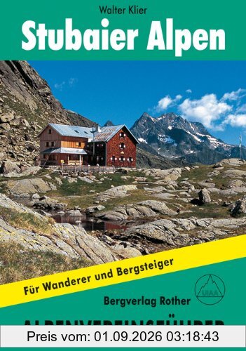 Stubaier Alpen alpin. Alpenvereinsführer für Hochalpenwanderer und Bergsteiger