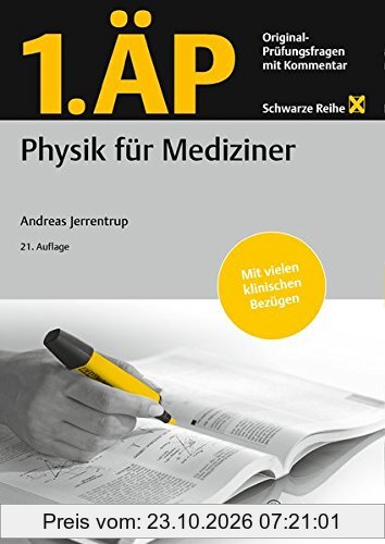 1. ÄP Physik für Mediziner: Original Prüfungsfragen mit Kommentar (Schwarze Reihe)