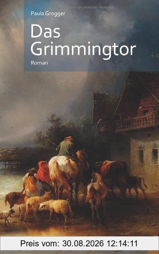 Das Grimmingtor: Roman