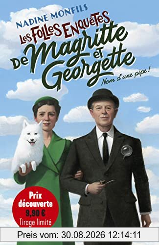 Les folles enquêtes de Magritte et Georgette. Nom d'une pipe !