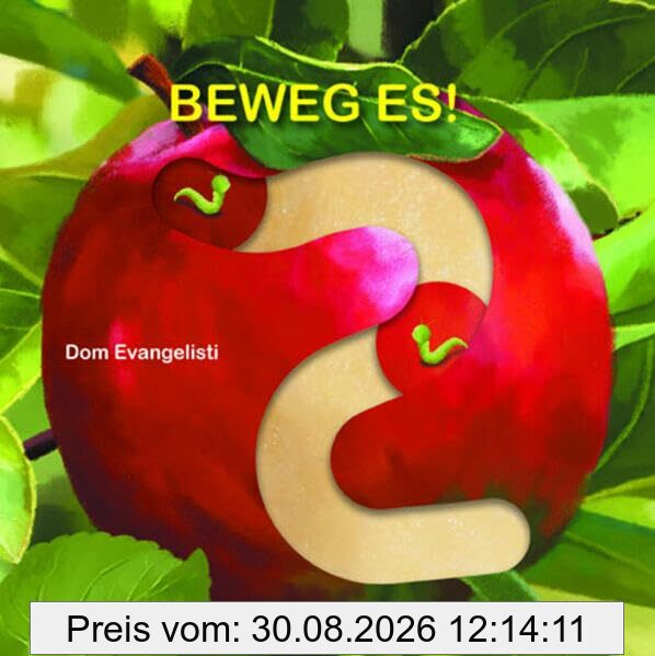 Beweg es!