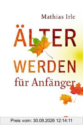 Älterwerden für Anfänger