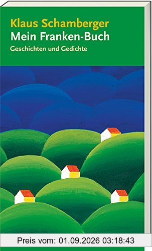 Mein Franken-Buch - Geschichten und Gedichte