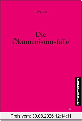 Die Ökumenismusfalle