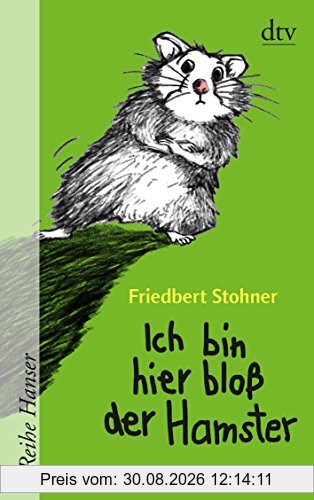 Ich bin hier bloß der Hamster (Reihe Hanser)