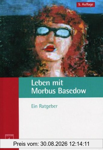 Leben mit Morbus Basedow: Ein Ratgeber