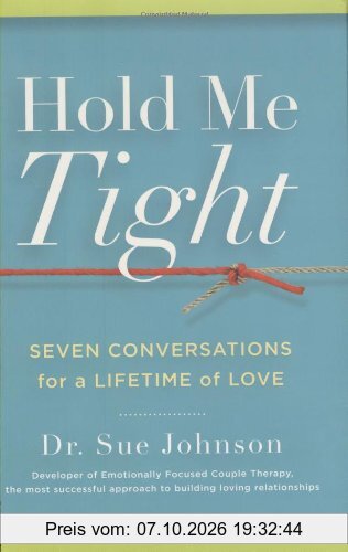 Hold Me Tight: Seven Conversations for a Lifetime of Love