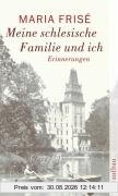 Meine schlesische Familie und ich: Erinnerungen
