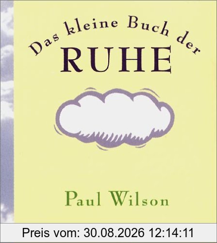Das kleine Buch der Ruhe