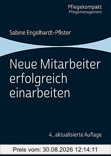 Neue Mitarbeiter erfolgreich einarbeiten (Pflegekompakt)