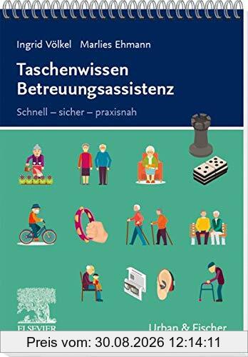 Taschenwissen Betreuungsassistenz: Schnell-sicher-praxisnah