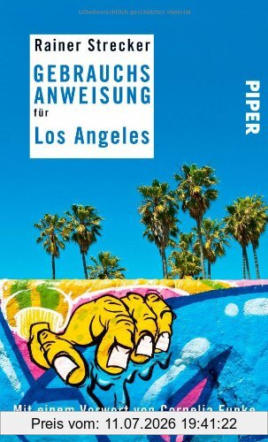 Rainer Strecker Gebrauchsanweisung Für Los Angeles, Mit Einem Vorwort Von Cornelia Funke