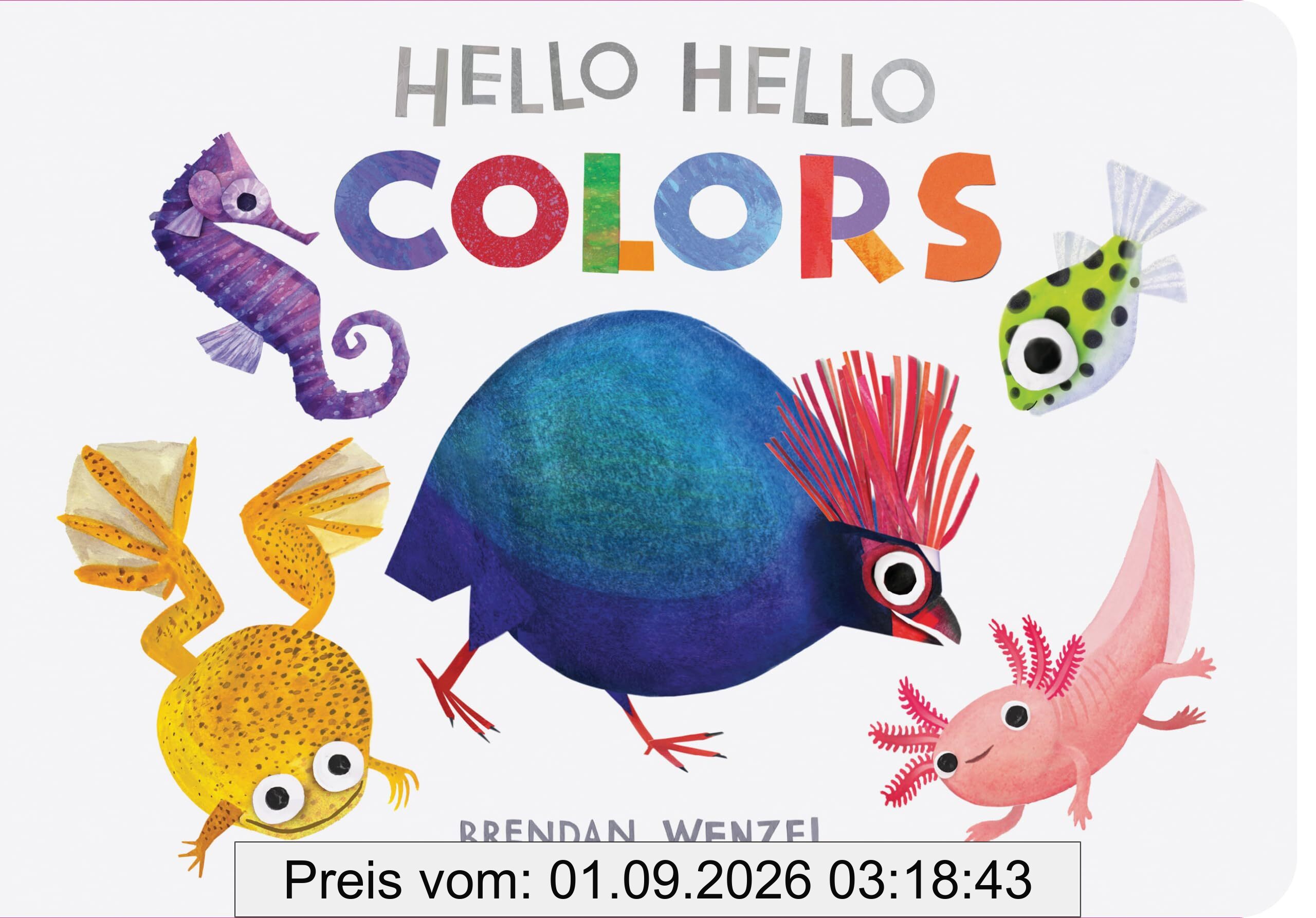 Hello Hello Colors (Brendan Wenzel)