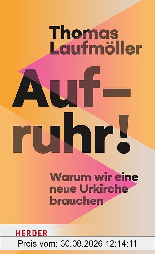 Aufruhr!: Warum wir eine neue Urkirche brauchen