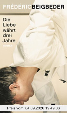Die Liebe währt drei Jahre
