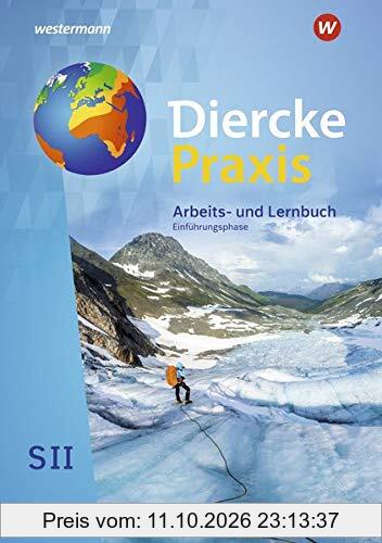 Diercke Praxis SII - Arbeits- und Lernbuch - Ausgabe 2020: Schülerband Einführungsphase