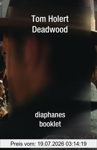 Tom Holert Deadwood
