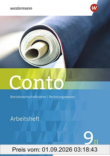 Conto für Realschulen in Bayern - Ausgabe 2019: Arbeitsheft 9II (Conto: Betriebswirtschaftslehre / Rechnungswesen für Realschulen in Bayern - Ausgabe 2019)
