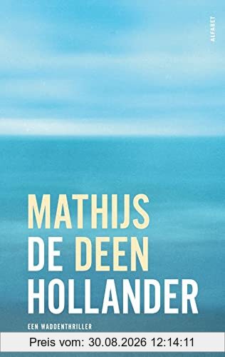 De Hollander: een Waddenthriller